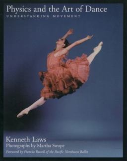 Physics and the Art of Dance Understanding Movement  9780195149166 Front Cover