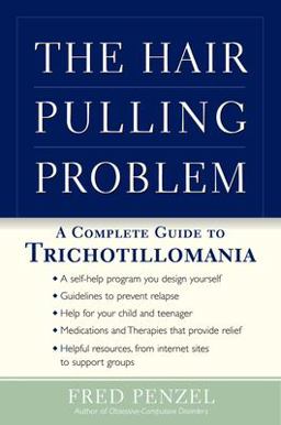 Hair-Pulling Problem A Complete Guide to Trichotillomania 2003 9780195149425 Front Cover