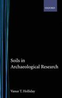 Soils in Archaeological Research  9780195149654 Front Cover