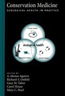 Conservation Medicine Ecological Health in Practice  9780195150933 Front Cover