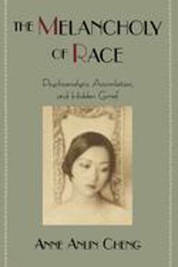 Melancholy of Race Psychoanalysis, Assimilation, and Hidden Grief  9780195151626 Front Cover