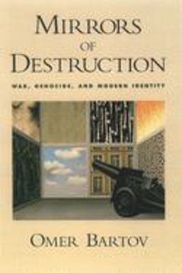 Mirrors of Destruction War, Genocide, and Modern Identity  9780195151848 Front Cover