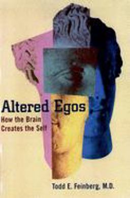 Altered Egos How the Brain Creates the Self  9780195152425 Front Cover