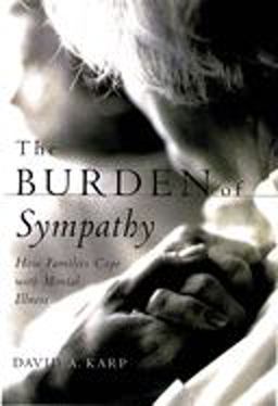Burden of Sympathy How Families Cope with Mental Illness  9780195152449 Front Cover