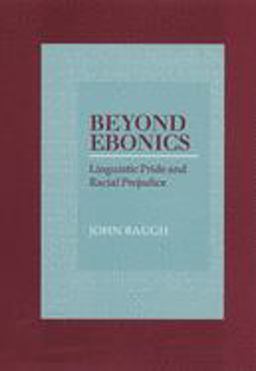 Beyond Ebonics Linguistic Pride and Racial Prejudice  9780195152890 Front Cover