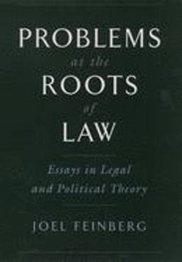 Problems at the Roots of Law Essays in Legal and Political Theory  9780195155266 Front Cover