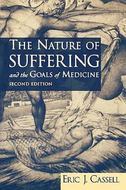 Nature of Suffering and the Goals of Medicine 2nd 9780195156164 Front Cover