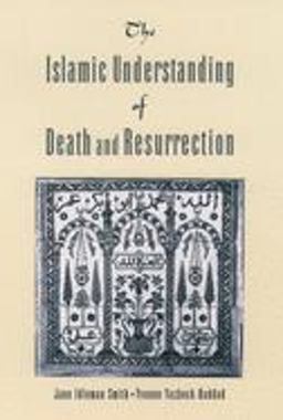 Islamic Understanding of Death and Resurrection  9780195156492 Front Cover