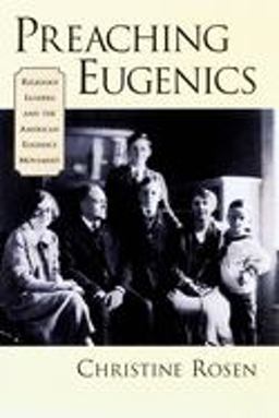 Preaching Eugenics Religious Leaders and the American Eugenics Movement  9780195156799 Front Cover
