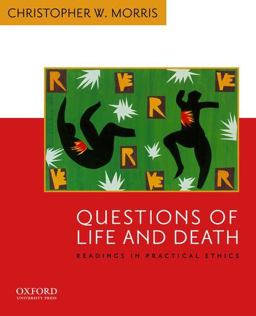 Questions of Life and Death Readings in Practical Ethics  9780195156980 Front Cover