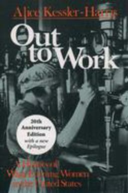 Out to Work A History of Wage-Earning Women in the United States 20th 9780195157093 Front Cover