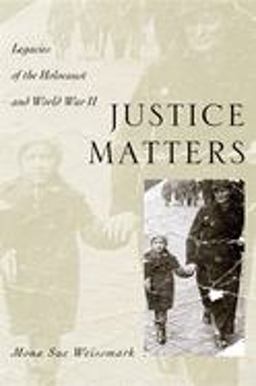 Justice Matters Legacies of the Holocaust and World War II  9780195157574 Front Cover