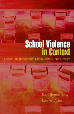 School Violence in Context Culture, Neighborhood, Family, School, and Gender  9780195157802 Front Cover