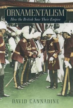 Ornamentalism How the British Saw Their Empire  9780195157949 Front Cover