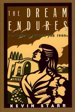 Dream Endures California Enters The 1940s  9780195157970 Front Cover