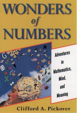 Wonders of Numbers Adventures in Mathematics, Mind, and Meaning  9780195157994 Front Cover