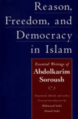 Reason, Freedom, and Democracy in Islam Essential Writings of Abdolkarim Soroush  9780195158205 Front Cover