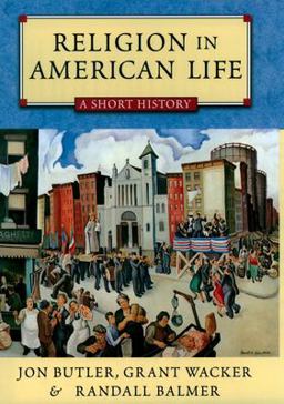 Religion in American Life A Short History  9780195158243 Front Cover