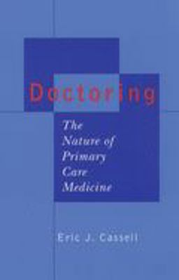 Doctoring The Nature of Primary Care Medicine  9780195158625 Front Cover