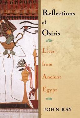 Reflections of Osiris Lives from Ancient Egypt  9780195158717 Front Cover