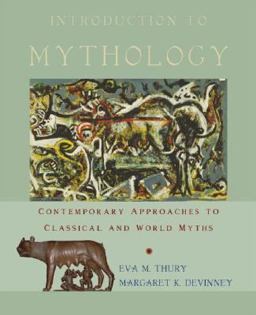 Introduction to Mythology Contemporary Approaches to Classical and World Myths  9780195158892 Front Cover