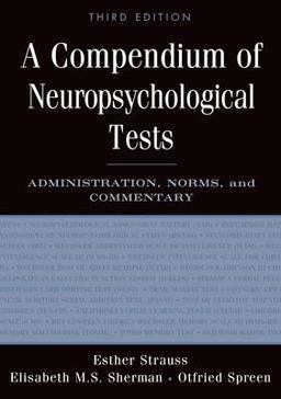 Compendium of Neuropsychological Tests Administration, Norms, and Commentary 3rd 9780195159578 Front Cover