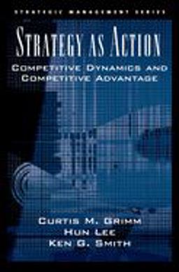 Strategy As Action Competitive Dynamics and Competitive Advantage  9780195161441 Front Cover