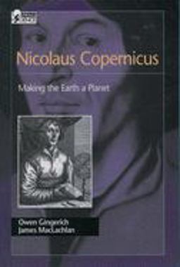 Nicolaus Copernicus Making the Earth a Planet  9780195161731 Front Cover