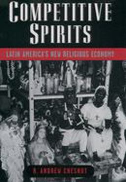 Competitive Spirits Latin America's New Religious Economy  9780195161847 Front Cover