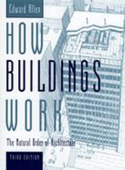 How Buildings Work The Natural Order of Architecture 3rd 9780195161984 Front Cover