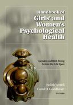 Handbook of Girls' and Women's Psychological Health Handbook of Girls' and Women's Psychological Health