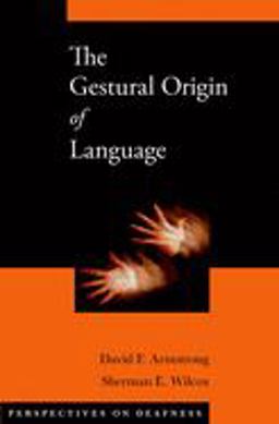 Gestural Origin of Language  9780195163483 Front Cover