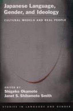 Japanese Language, Gender, and Ideology Cultural Models and Real People  9780195166187 Front Cover
