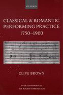 Classical and Romantic Performing Practice 1750-1900  9780195166651 Front Cover