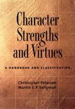 Character Strengths and Virtues A Handbook and Classification  9780195167016 Front Cover
