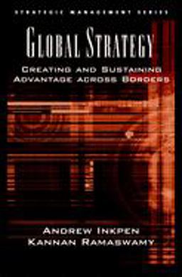 Global Strategy Creating and Sustaining Advantage Across Borders  9780195167207 Front Cover