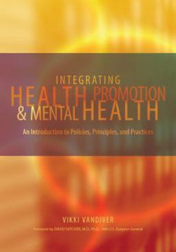 Integrating Health Promotion and Mental Health An Introduction to Policies, Principles, and Practices  9780195167726 Front Cover