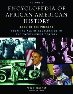 Encyclopedia of African American History, 1896 to the Present From the Age of Segregation to the Twenty-First Centuryfive  9780195167795 Front Cover