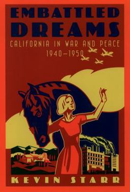 Embattled Dreams California in War and Peace, 1940-1950  9780195168976 Front Cover