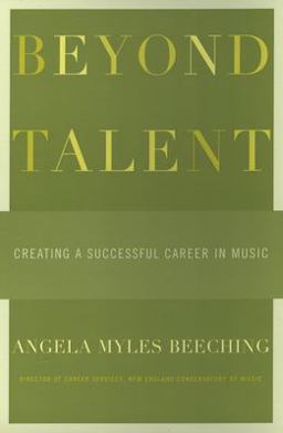 Beyond Talent Creating a Successful Career in Music  9780195169140 Front Cover