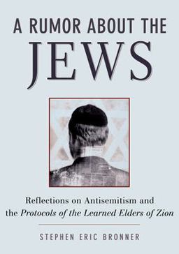 Rumor about the Jews Antisemitism, Conspiracy, and the Protocols of Zion  9780195169560 Front Cover