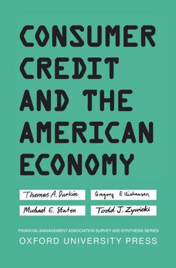 Consumer Credit and the American Economy  9780195169928 Front Cover