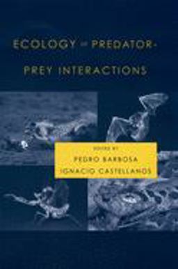 Ecology of Predator-Prey Interactions  9780195171204 Front Cover