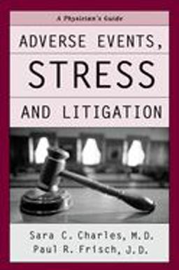 Adverse Events, Stress, and Litigation A Physician's Guide  9780195171488 Front Cover