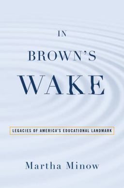 In Brown's Wake Legacies of America's Educational Landmark  9780195171525 Front Cover