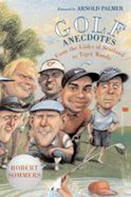 Golf Anecdotes From the Links of Scotland to Tiger Woods 2nd 9780195172652 Front Cover