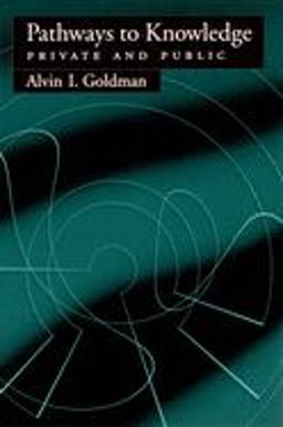 Pathways to Knowledge Private and Public  9780195173673 Front Cover