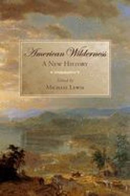American Wilderness A New History  9780195174144 Front Cover