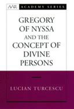 Gregory of Nyssa and the Concept of Divine Persons  9780195174250 Front Cover