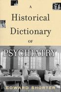 Historical Dictionary of Psychiatry  9780195176681 Front Cover